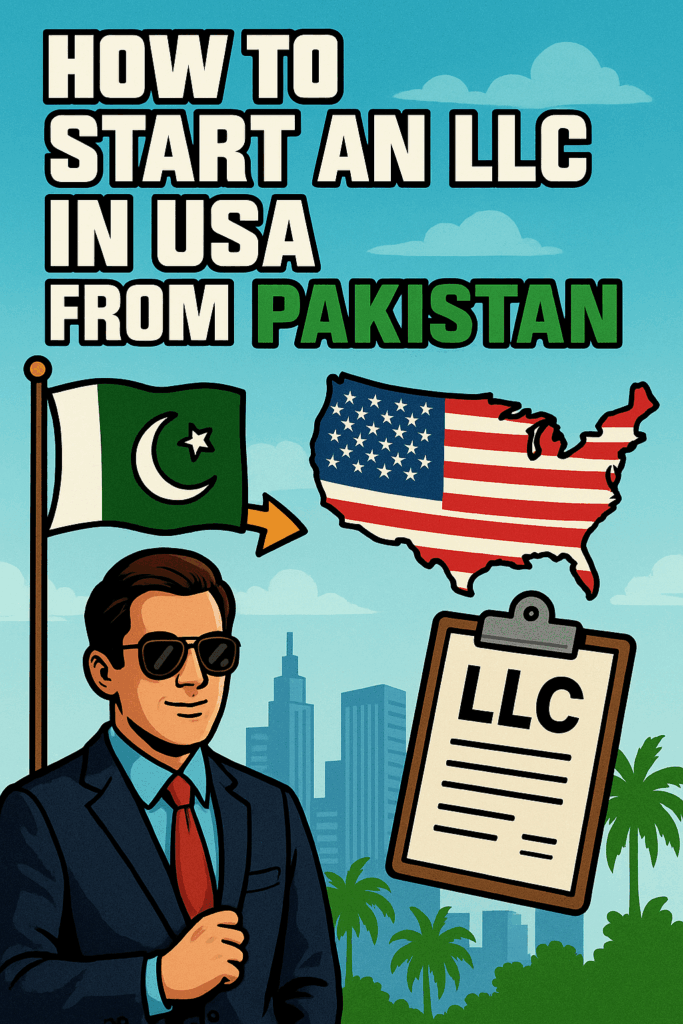 Start an LLC in the USA From Pakistan